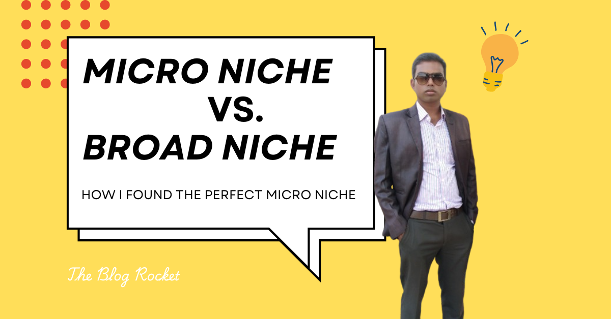Micro Niche vs. Broad Niche How I Found the Perfect Micro Niche for Blogging