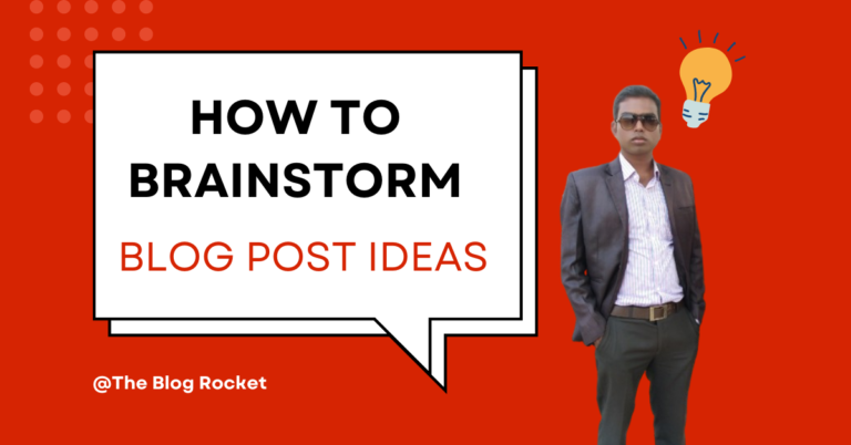 How to Brainstorm Blog Post Ideas Like a Pro: A Complete Guide for Bloggers